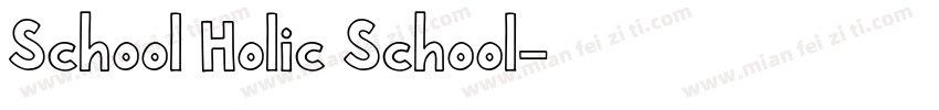 School Holic School字体转换